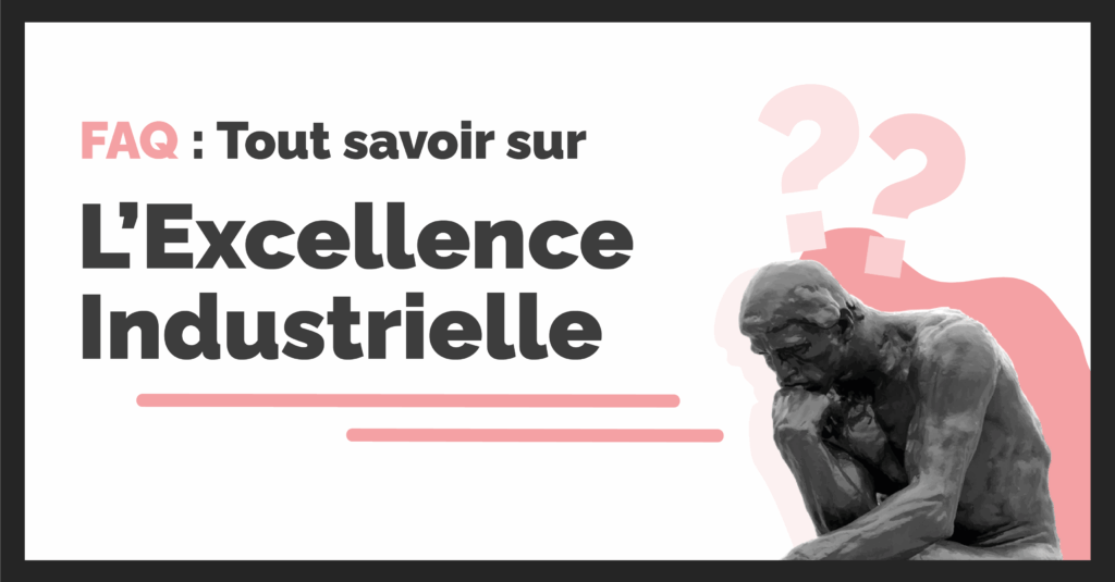 Bannière de l'article répondant à toutes les questions sur qu'est-ce que l'Excellence industrielle