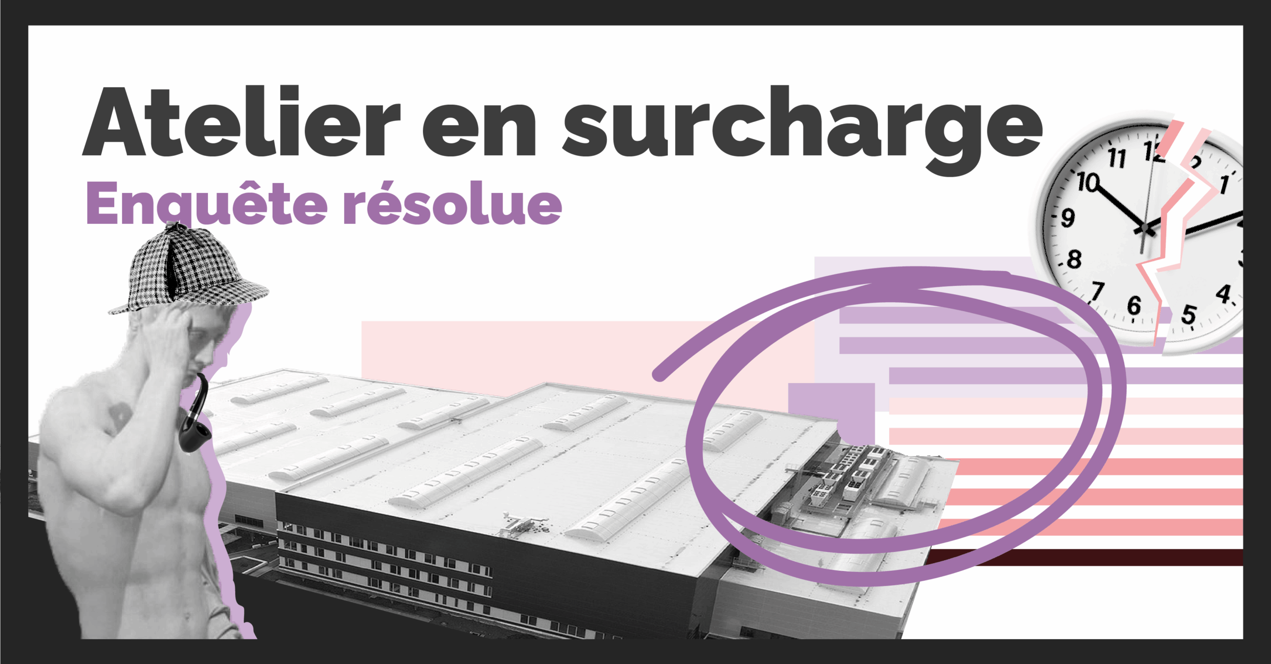 Bannière d'un article qui reprend l'histoire d'un industriel avec atelier surchargé. On y voit une statue de sherlock holmes devant une usine